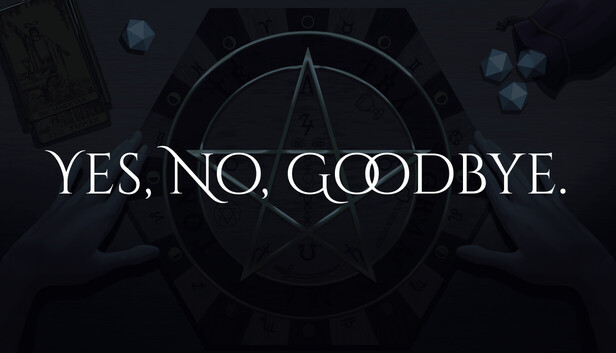 Yes, No, Goodbye